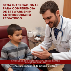Convocatoria: Beca Internacional para Conferencia de Stewardship Antimicrobiano Pediátrico